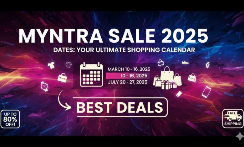 myntra sale 2025 dates